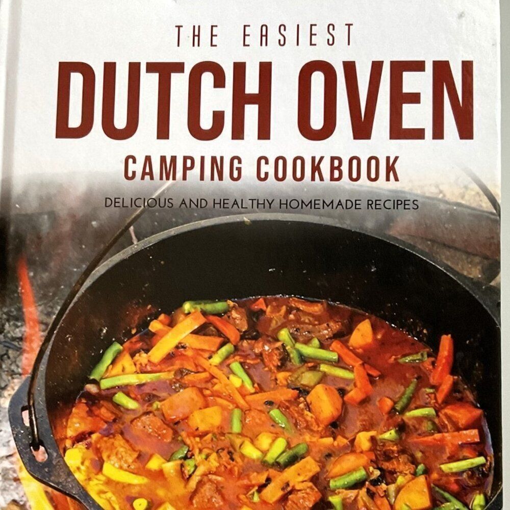 The Easiest Dutch Oven Camping Cookbook
